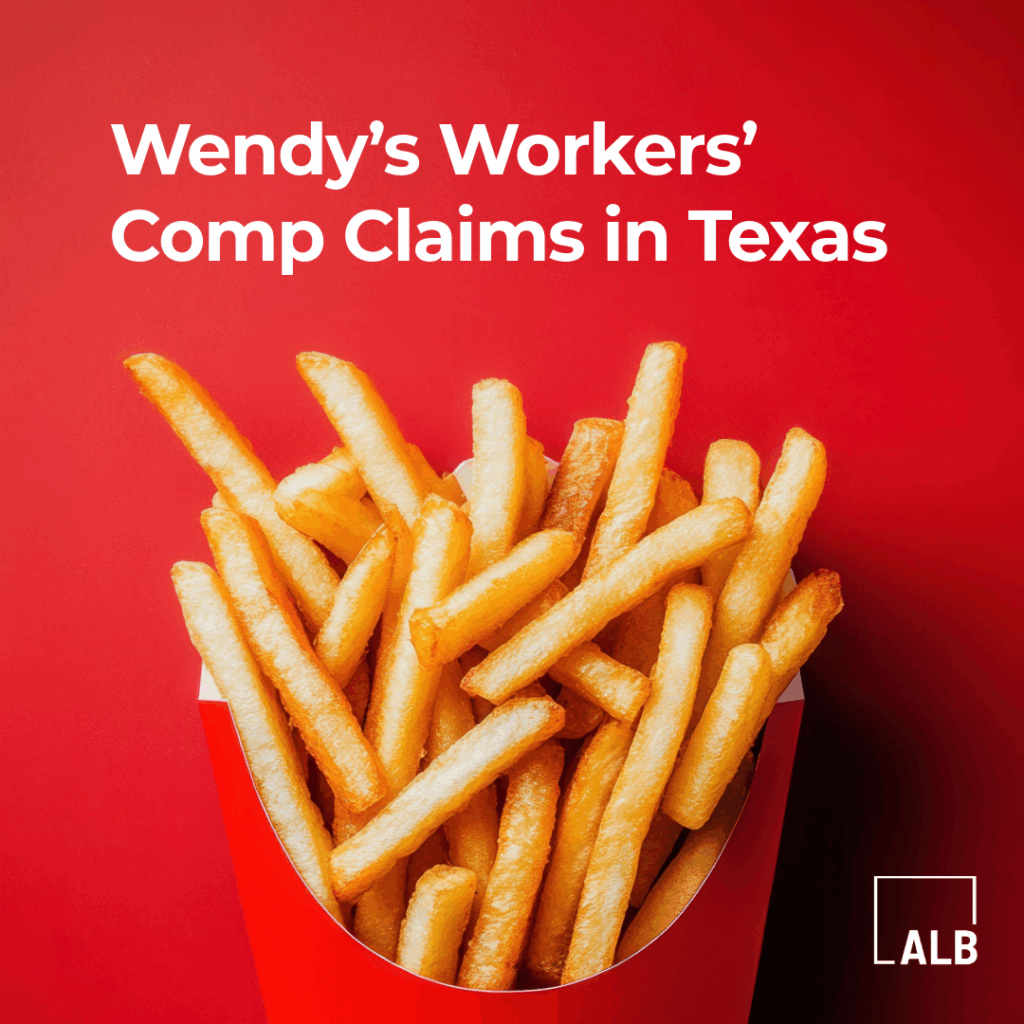 Wendy’s Workers’ Comp Claims in Texas