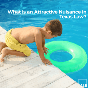 What is an Attractive Nuisance in Texas Law?