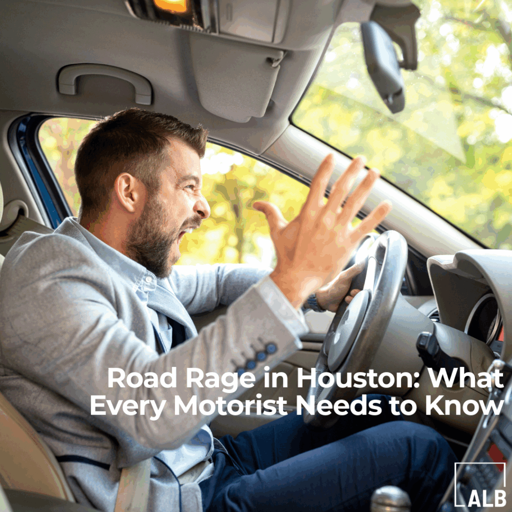 Road Rage in Houston, Texas: What Every Motorist Needs to Know
