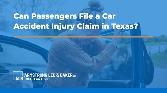 Can passengers file a car accident injury claim in Texas