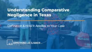 Understanding Comparative Negligence in Texas: Definition & How It Applies to You