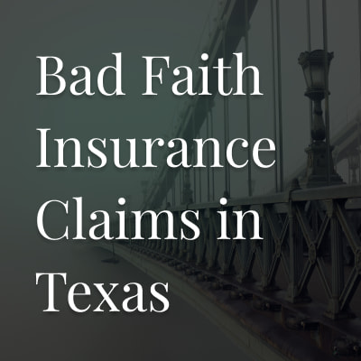 Bad Faith Insurance in Texas